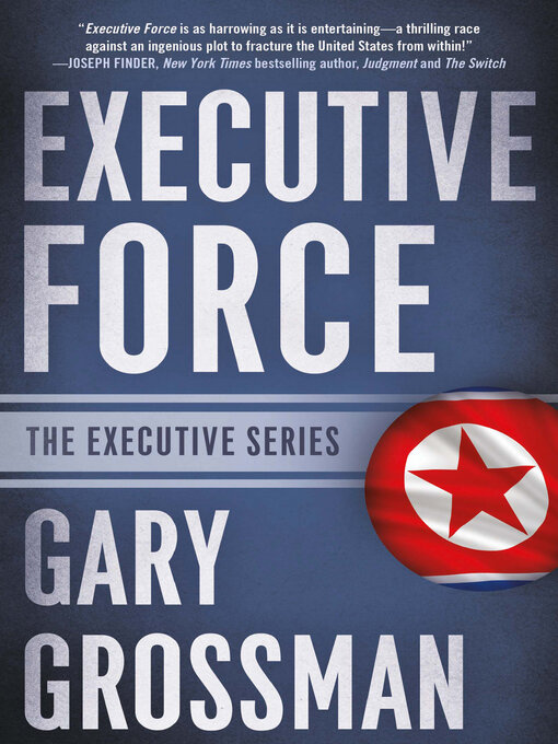 Title details for Executive Force by Gary Grossman - Available